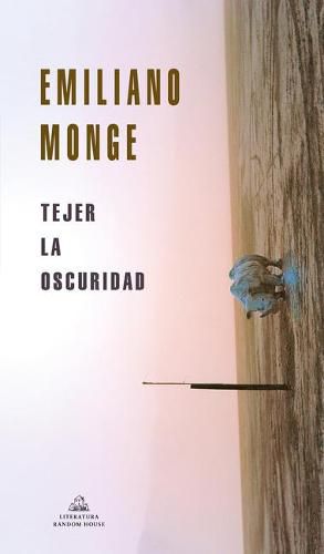 Cover image for Tejer la oscuridad / Weaving Darkness