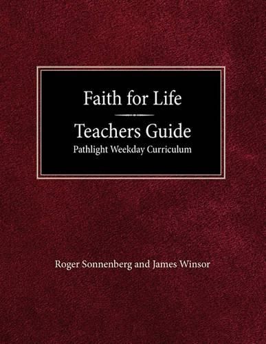Cover image for Faith for Life High School Teachers Guide - Pathlight Weeday Curriculum