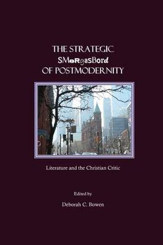 Cover image for The Strategic Smorgasbord of Postmodernity: Literature and the Christian Critic