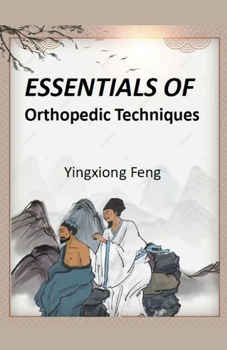 Cover image for Essentials of Orthopedic Techniques