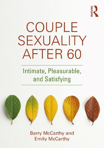 Cover image for Couple Sexuality After 60: Intimate, Pleasurable, and Satisfying