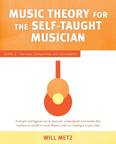 Cover image for Music Theory for the Self-Taught Musician: Level 2: Harmony, Composition, and Improvisation