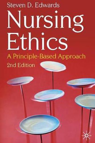 Cover image for Nursing Ethics: A Principle-Based Approach