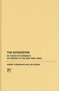 Cover image for The Gatekeeper: 60 Years of Economics According to the New York Times