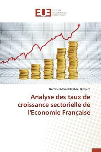 Cover image for Analyse Des Taux de Croissance Sectorielle de l'Economie Francaise