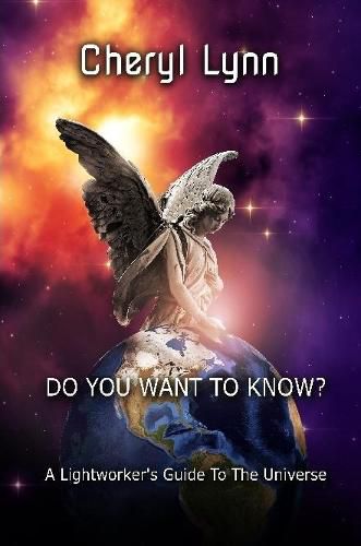 Cover image for Do You Want To Know? - A Lightworker's Guide to The Universe