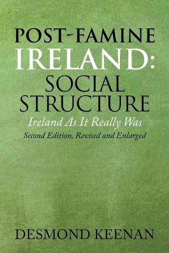 Cover image for Post-Famine Ireland: Social Structure: Ireland as It Really Was