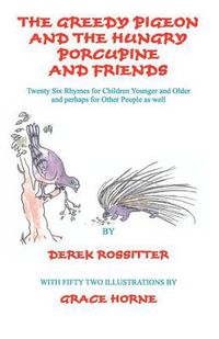 Cover image for The Greedy Pigeon and the Hungry Porcupine and Friends