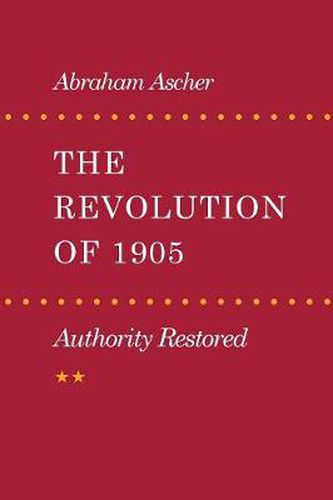 Cover image for The Revolution of 1905: Authority Restored