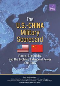 Cover image for The U.S.-China Military Scorecard: Forces, Geography, and the Evolving Balance of Power, 1996-2017