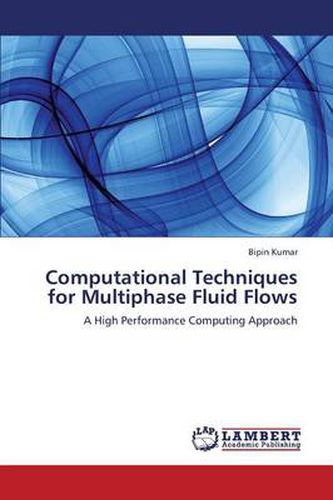 Cover image for Computational Techniques for Multiphase Fluid Flows