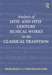 Cover image for Analysis of 18th- and 19th-Century Musical Works in the Classical Tradition