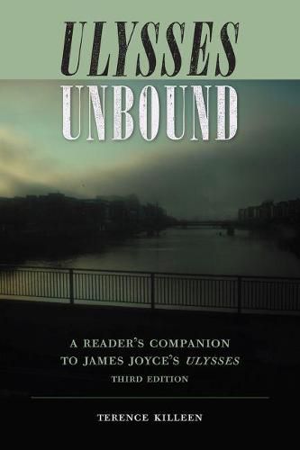 Ulysses Unbound: A Reader's Companion to James Joyce's Ulysses