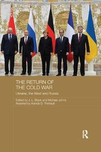 Cover image for The Return of the Cold War: Ukraine, The West and Russia