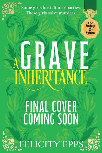 Cover image for The Society of Free Spirits: A Grave Inheritance