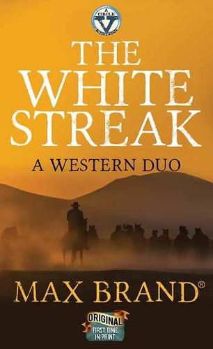 Cover image for The White Streak: A Western Duo: A Circle V Western