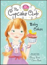 Cover image for Baby Cakes: The Cupcake Club