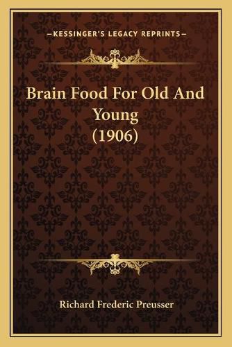 Cover image for Brain Food for Old and Young (1906)