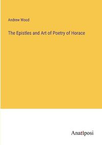 Cover image for The Epistles and Art of Poetry of Horace