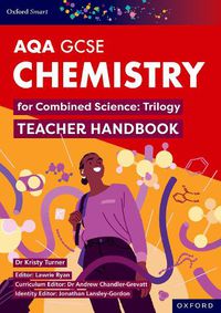 Cover image for Oxford Smart AQA GCSE Sciences: Chemistry for Combined Science (Trilogy) Teacher Handbook