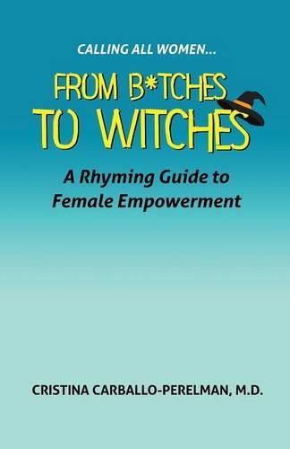 Cover image for Calling All Women: From Witches to Bitches