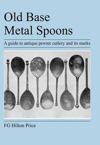 Cover image for Old Base Metal Spoons