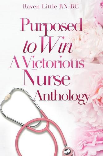 Cover image for Purposed To Win: A Victorious Nurse Anthology