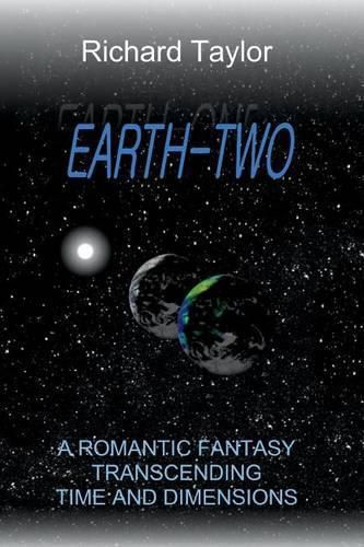 Cover image for Earth Two: A romantic fantasy, transcending time and dimensions