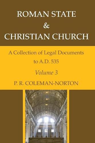 Cover image for Roman State & Christian Church Volume 3: A Collection of Legal Documents to A.D. 535
