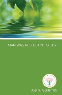 Cover image for Man Was Not Born to Cry