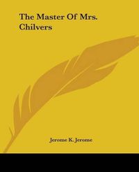 Cover image for The Master Of Mrs. Chilvers