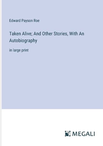 Cover image for Taken Alive; And Other Stories, With An Autobiography