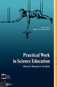 Cover image for Practical Work in Science Education: Recent Research Studies