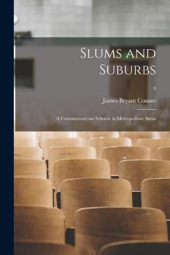 Cover image for Slums and Suburbs: a Commentary on Schools in Metropolitan Areas; 0