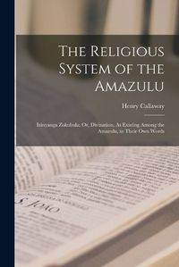 Cover image for The Religious System of the Amazulu