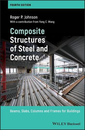 Cover image for Composite Structures of Steel and Concrete - Beams, Slabs, Columns and Frames for Buildings, 4e