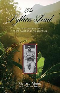 Cover image for The Python Trail: An Immigrant's Path from Cameroon to America