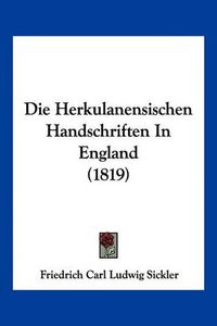 Cover image for Die Herkulanensischen Handschriften in England (1819)