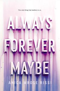 Cover image for Always Forever Maybe