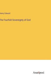 Cover image for The Fourfold Sovereignty of God