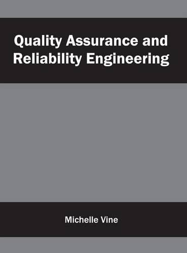 Cover image for Quality Assurance and Reliability Engineering