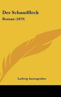 Cover image for Der Schandfleck: Roman (1879)