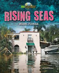 Cover image for Rising Seas: Miami, Florida