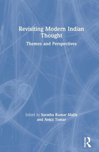 Cover image for Revisiting Modern Indian Thought: Themes and Perspectives