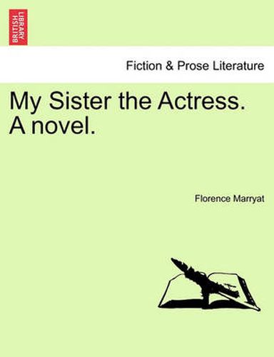Cover image for My Sister the Actress. a Novel.