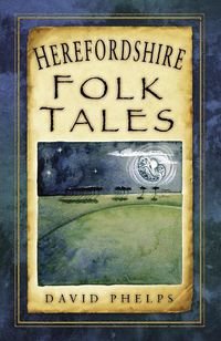 Cover image for Herefordshire Folk Tales