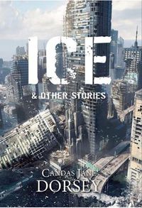 Cover image for Ice and Other Stories