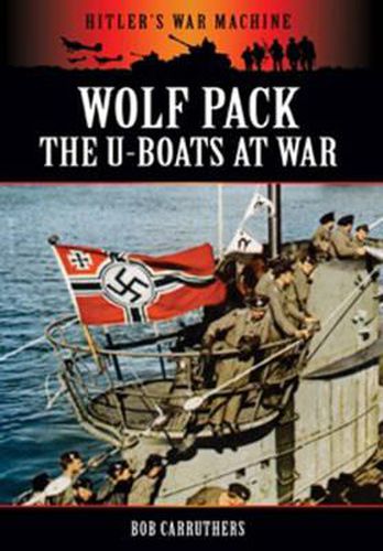 Cover image for Wolf Pack: The U-Boats at War