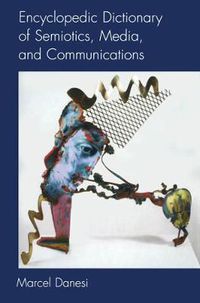 Cover image for Encyclopedic Dictionary of Semiotics, Media, and Communication