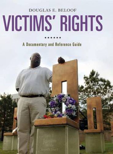 Cover image for Victims' Rights: A Documentary and Reference Guide